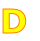 D
